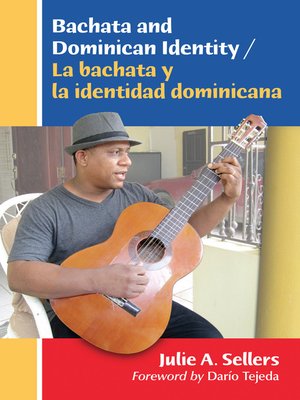 cover image of Bachata and Dominican Identity / La bachata y la identidad dominicana